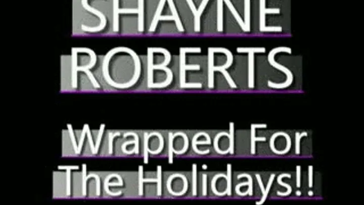 Shayne Gets All Wrapped Up For The Holidays!! - (320 X 240 in size)