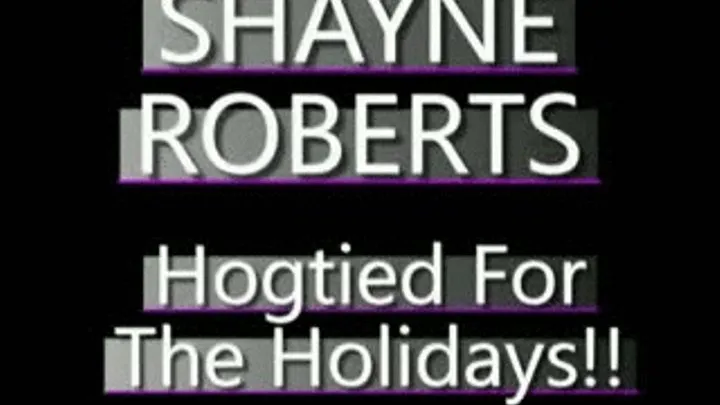 Shayne Gets Hogtied For The Holidays!! - (320 X 240 in size)