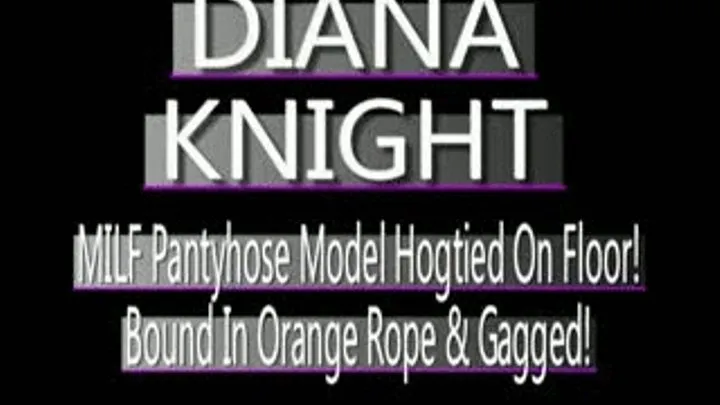 Hogtied In Pantyhose With Orange Ropes Diana Knight! - (320 X 240 SIZED)