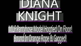 Hogtied In Pantyhose With Orange Ropes Diana Knight! - MPG-4 VERSION