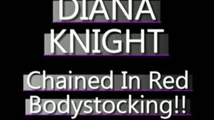 Diana Knight Chained In Red Bodystocking! - AVI VERSION