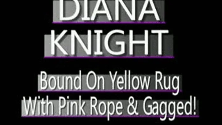 Diana Knight Red Ball Gag And Pink Ropes On Yellow Rug! - MPG-4 VERSION