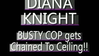 Policewoman Diana Knight Captured And Chained! - IPOD FORMAT