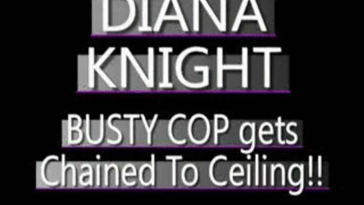 Policewoman Diana Knight Captured And Chained! - PS3 FORMAT