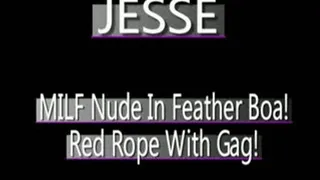 Jesse MILF Nude With Feather Boa Bound And Gagged! - AVI VERSION