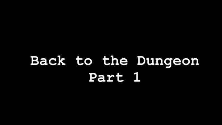 Back to the Dungeon Part 1