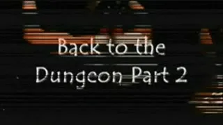 Back to the Dungeon Part 2