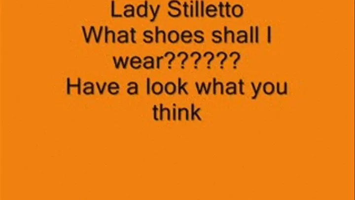 Lady Stilletto What shoes to wear