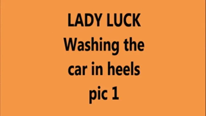 Lady Luck Washing the car