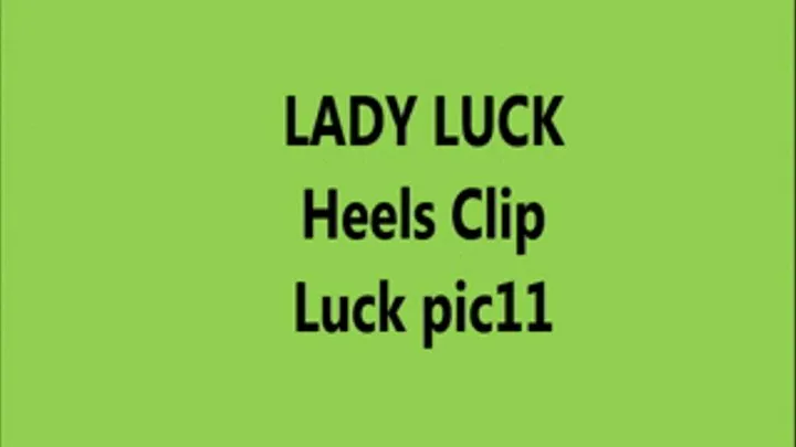 Lady Luck in heels