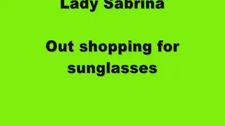 Lady Sabrina shopping for sunglasses