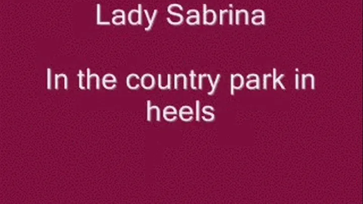 Lady Sabrina country park in heels