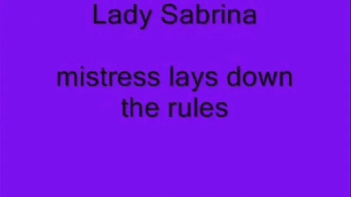 Lady Sabrina Mistress lays down the rules