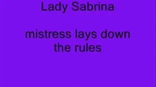 Lady Sabrina Mistress lays down the rules