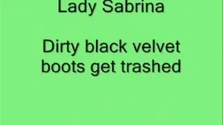 Lady Sabrina Dirty Black velvet boots get trashed