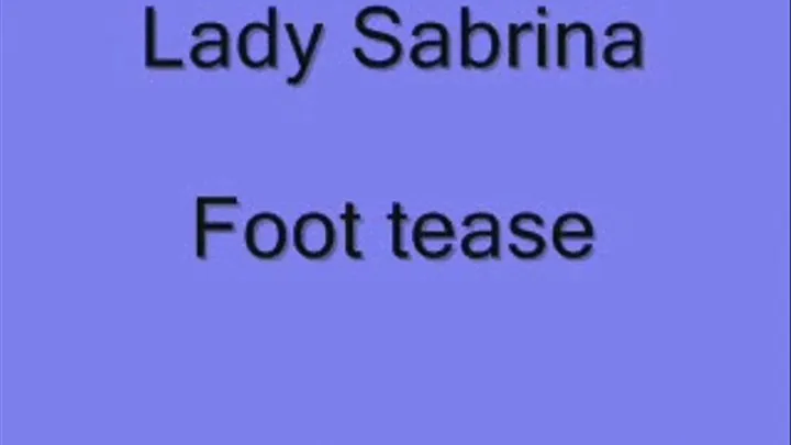 Lady Sabrina Foot tease