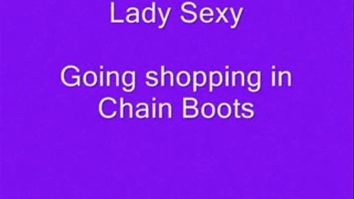 Lady Sexy out and about shopping in her Chain Boots