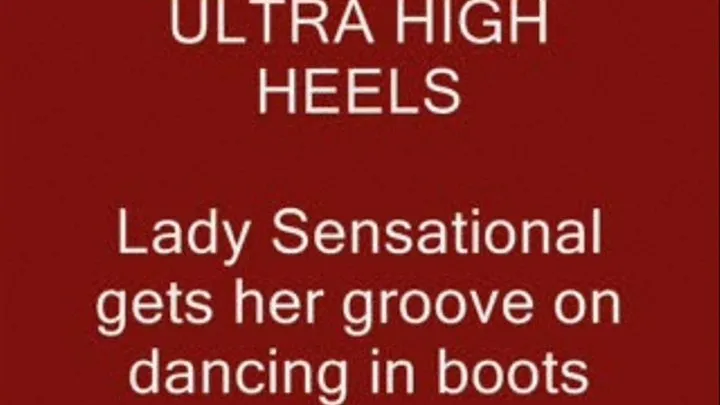 Lady sensational gets her groove on in boots