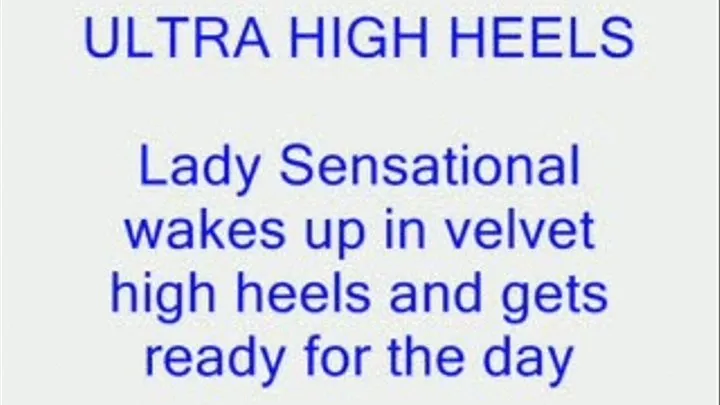 Lady Sensational wakes up in velvet heels