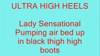 Lady Sensational Pumping airbed in thigh boots