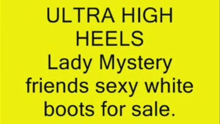 Lady Mysterys Friends white boots 4 sale