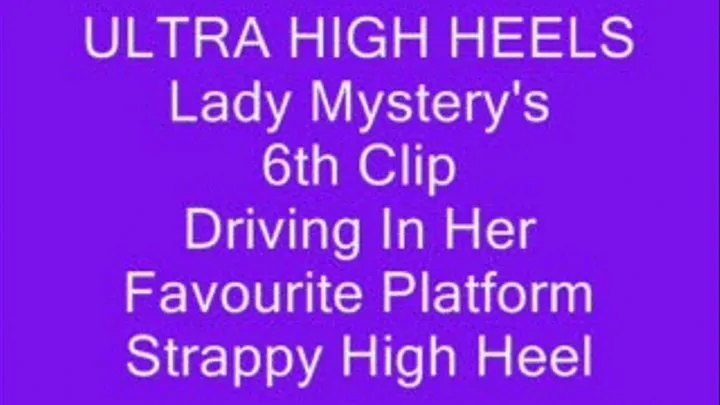 Lady Mystery driving her car in her fav shoes