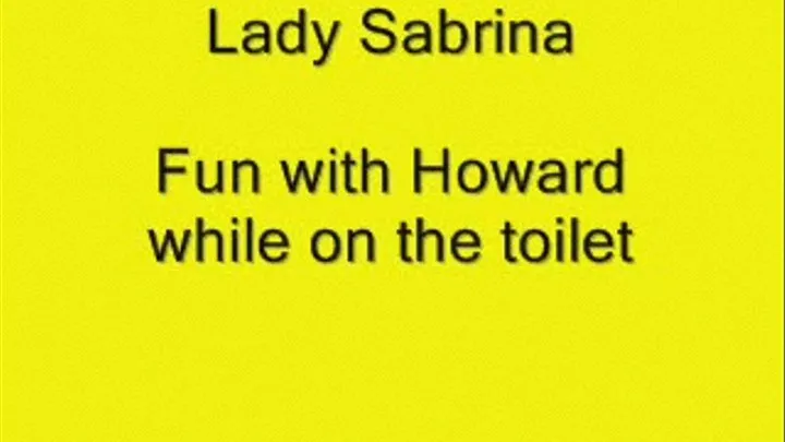 Lady Sabrina Custom Toilet for Howard