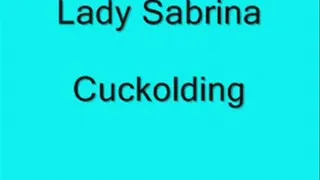 Lady Sabrina Cuckholding