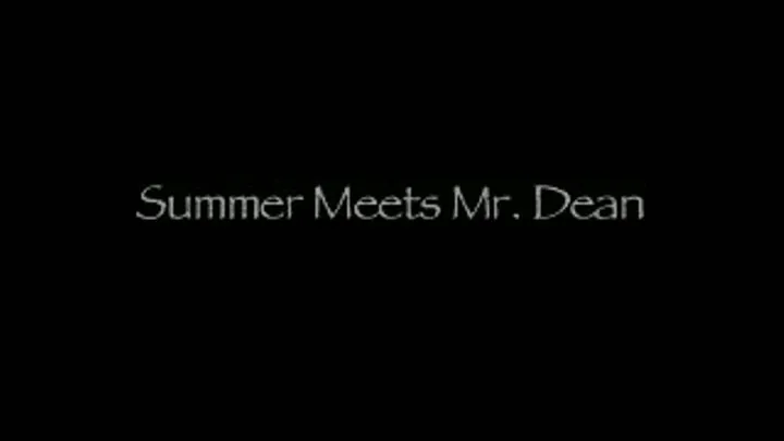 Summer Meets Mr. Dean