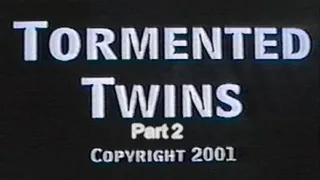 Tormented Twins Part 2
