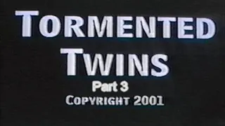 Tormented Twins Part 3