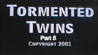 Tormented Twins Part 5