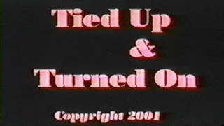 Tied Up & Turned On compleat