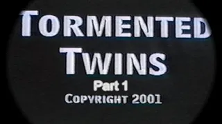 Tormented Twins Part 1