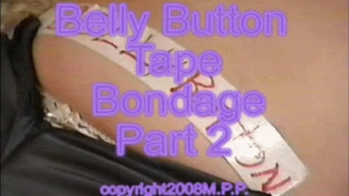 Belly Button Tape Bondage Part 2