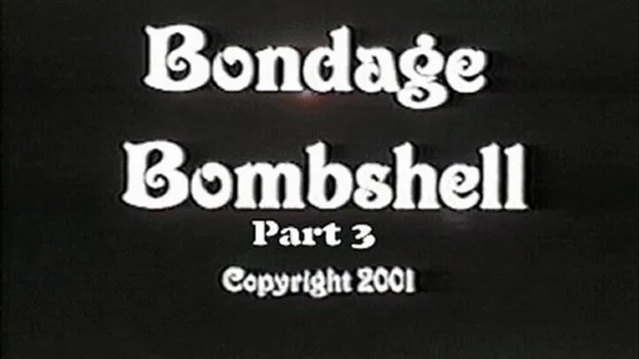 Bondage Bombshell Part 3