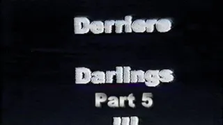 Derriere Darlings 3 Part 5