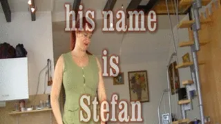 His name is Stefan