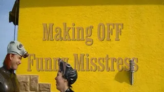 Making Off - Funny Mistress