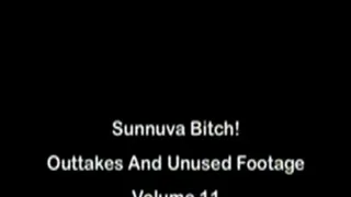 Sunnuva Bitch! Outtakes And Unused Footage Volume 11 Full DVD