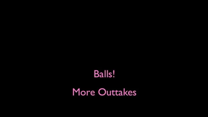 Balls! More Outtakes Full Clips Version WW