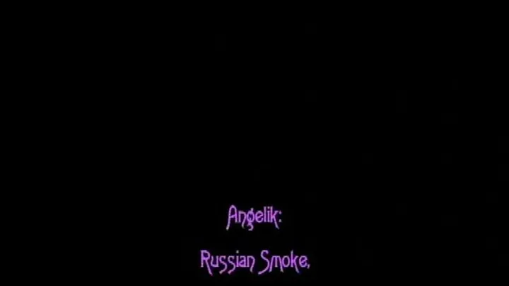 Angelik - Russian Smoke - Russian Fire Full Clip Version