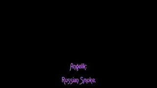 Angelik - Russian Smoke - Russian Fire Full Clip Version