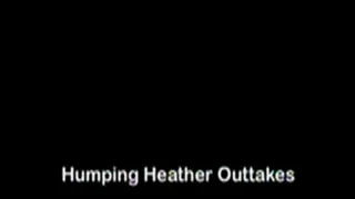 Humping Heather Outtakes - Non-Smoking DVD