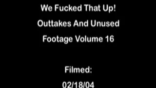 We Fucked That Up! Outtakes And Unused Footage Volume 16 DVD