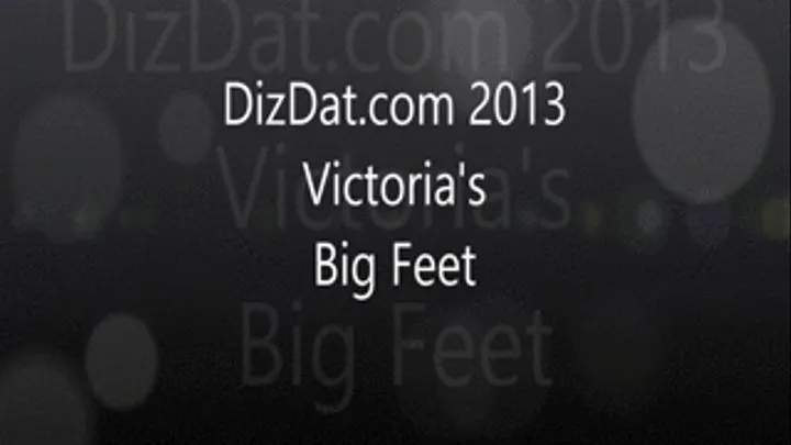 Victoria's big feet