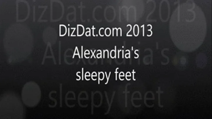 Alexandria's tired feet