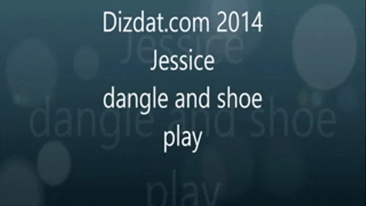 Jessica dangle and shoe play