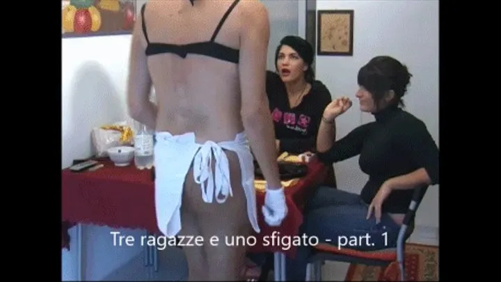 Tre ragazze e uno sfigato - part 1