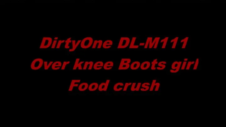 DirtyOne DL-M111 Over knee boots girl Food crush